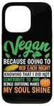 Coque pour iPhone 13 Pro Vegan Because Going To Bed Every Night Knowing That I Did Not