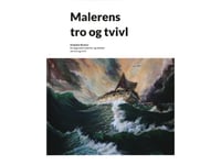 Målarens Tro Och Tvivel | Kræsten Krum Byskov | Språk: Danska