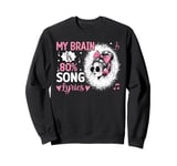 My Brain is 80 Percent Song Lyrics Funny Music Design Lover Sweatshirt