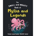 Small and Mighty Book of Myths & Legends - Childrens Books