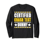 Certified Crash Test Dummy Humor Long Sleeve T-Shirt