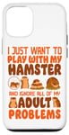 iPhone 12/12 Pro Hamster I Just Want To Play With My Hamster And Ignore All Case