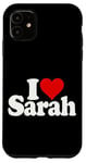 iPhone 11 I LOVE HEART SARAH Case