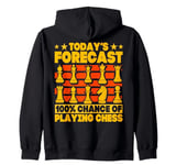 Today's forecast 100% Chance of Playing Chess Zip Hoodie