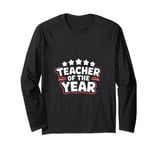 Teacher of the year, teacher, educator, student, teacher Long Sleeve T-Shirt