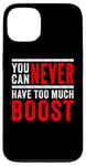 Coque pour iPhone 13 Vous ne pouvez jamais avoir trop de boost – Car Tuning Turbo Race