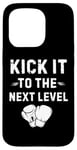 Coque pour iPhone 15 Pro Kick It To The Next Level Kick boxing Arts Martiaux Passion