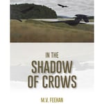 In the Shadow of Crows (häftad, eng)