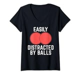 Womens Easily Distracted by Balls Funny Dodgeball Player Ball Games V-Neck T-Shirt