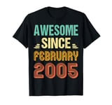 Cool 20th Birthday Born In February Being Awesome Since 2005 T-Shirt