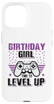 Coque pour iPhone 15 Birthday Girl Time To Level Up Jeu vidéo Nerd