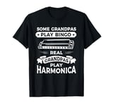 Some Grandpas Play Bingo Real Grandpas Play Harmonica T-Shirt