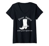 Womens Distressed Funny Don't Squat with your Spurs on Cowboy V-Neck T-Shirt