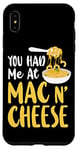 iPhone XS Max Mac And Cheese Girl You Had Me At Mac & Cheese Case