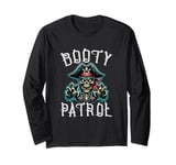 Fun Pirate Pun - Booty Patrol Long Sleeve T-Shirt