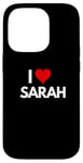 iPhone 14 Pro I Love Sarah I Heart Sarah Case