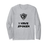 Choose the Right - I Have Spoken LDS Baptism Sci-Fi Humor Long Sleeve T-Shirt