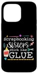 Coque pour iPhone 14 Pro Max Scrapbooking Sisters Stick Like Glue Collage artisanal