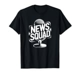 Anchorman Squad Journalist News - Broadcast Anchorman T-Shirt