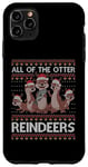 Coque pour iPhone 11 Pro Max All Of The Otter Pull de Noël avec motif de loutre