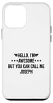 iPhone 12 mini Hello I'm Awesome But You Can Call Me Joseph Case