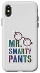 iPhone X/XS Sarcastic Little MR SMARTY PANTS Phd Graduate Teacher Smart Case