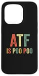 Coque pour iPhone 15 Pro ATF Is Poo Poo Drôle Blague Virale Meme Sarcastique Argot Sarcasme Sarcastique