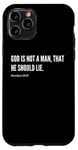 Coque pour iPhone 11 Pro Citation du verset de la Bible God Is Not A Man, That He Should Lie