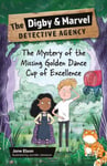 Reading Planet KS2: The Digby and Marvel Detective Agency: The Mystery of the Missing Golden Dance Cup of Excellence  Mercury/Brown