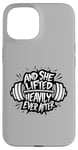 iPhone 15 Funny And She Lifted heavily Ever After Workout Motivation Case