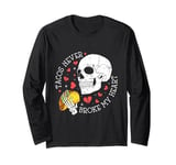 Tacos Never Broke My Heart Mexico Cinco De Mayo Party Long Sleeve T-Shirt