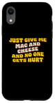 iPhone XR Just Give Me the Mac and Cheese Mac n Cheese Thanksgiving Case