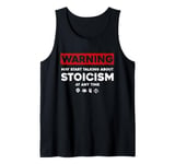 Warning May Start Talking About Stoicism Stoic Philosophy Tank Top