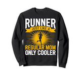 Cool Running Mom Humor Design Funny Runner Mother Sweatshirt