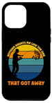 iPhone 12 Pro Max Fisherman Nothing Haunts Me...One That Got Away Case