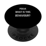 Pooja What Is This Behaviour Funny PopSockets Swappable PopGrip