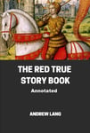 The Red True Story Book Annotated