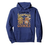 I Teach The Smartest Cookies Gingerbread Teacher Christmas Pullover Hoodie