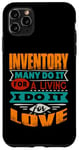 iPhone 11 Pro Max Funny Inventory Quote I Am Echocardiographer For Love Case