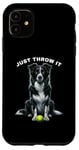 Coque pour iPhone 11 Just Throw It Working Border Collie Herding Ball pour chien