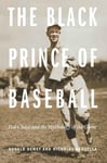 University of Nebraska Press Dewey, Donald The Black Prince Baseball: Hal Chase and the Mythology Game