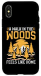 iPhone X/XS A Walk in the Woods Feels Like Home Hiking Case