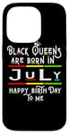 Coque pour iPhone 14 Pro Black Queens Are Born In July Funny Women Girl Birthday