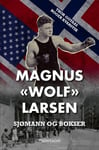 Magnus &quot;Wolf&quot; Larsen  sjømann og bokser