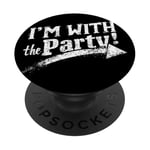 I'M WITH The Party! Party PopSockets Adhesive PopGrip