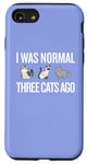 Coque pour iPhone SE (2020) / 7 / 8 Motif chat amusant « I Was Normal Three Cats Ago »