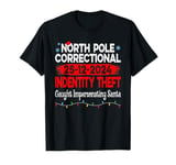 North Pole Correctional Indentity Theft Caught Impersonating T-Shirt