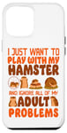 iPhone 12 Pro Max Hamster I Just Want To Play With My Hamster And Ignore All Case