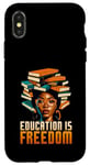 Coque pour iPhone X/XS L'éducation, c'est la liberté Mois de l'histoire des Noirs BHM Teacher Women