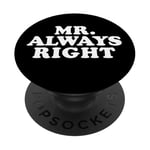 Mr. Always Right PopSockets PopGrip Adhésif